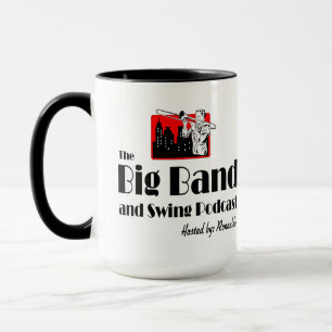 Podcast The Big Band and Swing - 15oz Mug