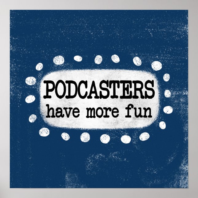 Podcasts Ont Plus Amusants Poster Wall Art (Devant)