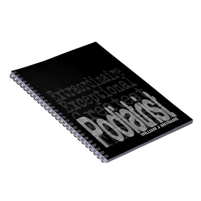 Podiatrist Extraordinaire CUSTOM Notebook (Right Side)