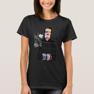 Poe Me Another Beer 4th Of Jule America T-Shirt