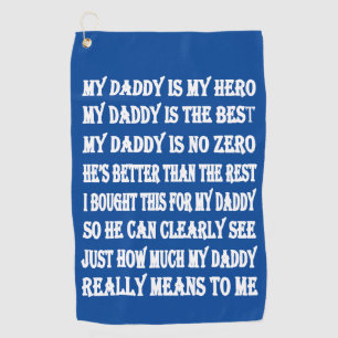 Poems For Daddy on Father's Day Golf Towel