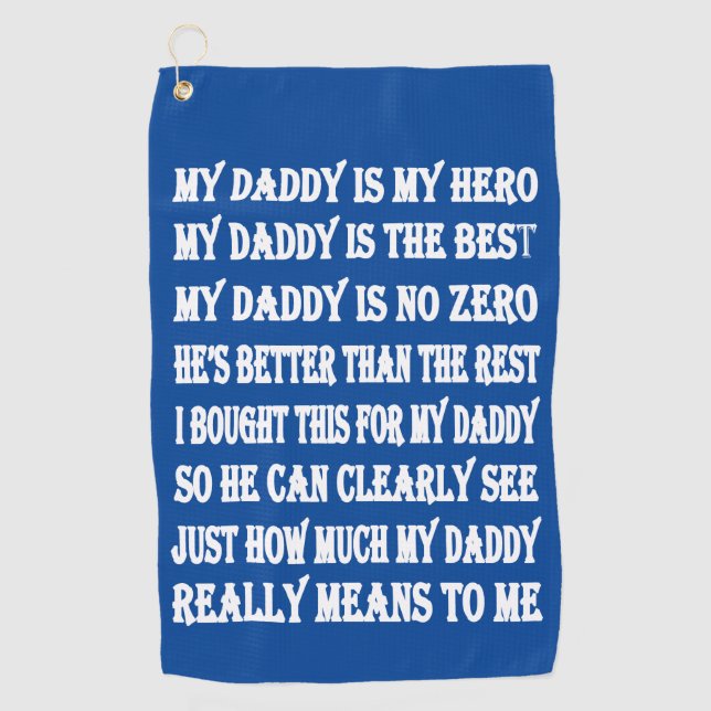 Poems For Daddy on Father's Day Golf Towel (Front)