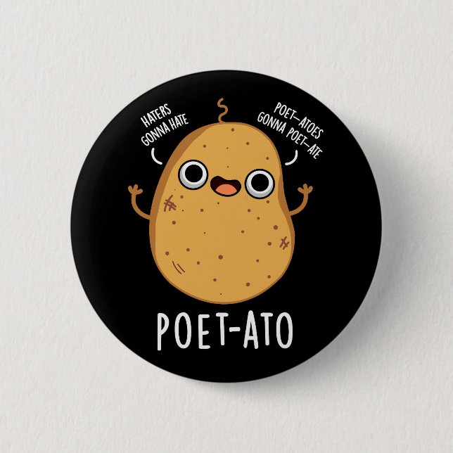 Poet-ato Funny Veggie Potato Pun Dark BG 2 Inch Round Button (Front)