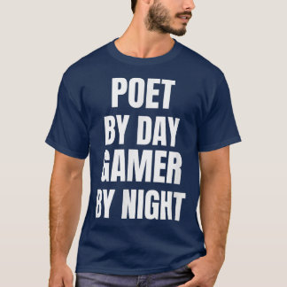 Poète Par Joueur De Jour Par T-Shirt De Nuit