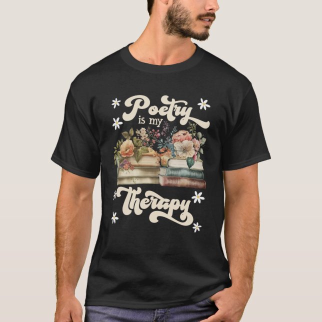 Poetry is my Therapy Book  Booknerd Reading fans T-Shirt (Front)