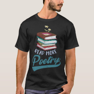 Poetry Poets Book Readers Bookworm Poet T-Shirt
