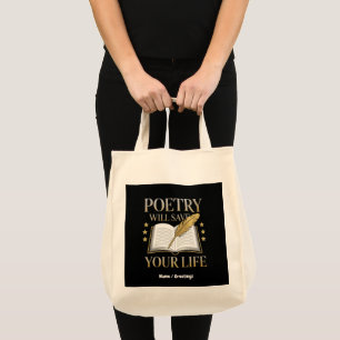 Poetry Will Save Your Life Funny Poet & Literature Tote Bag