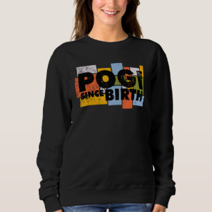 Pogi Since Birth Handsome Filipino Philippines For Sweatshirt