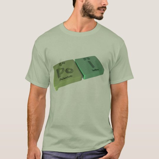 Poi as Po Polonium and I Iodine T-Shirt