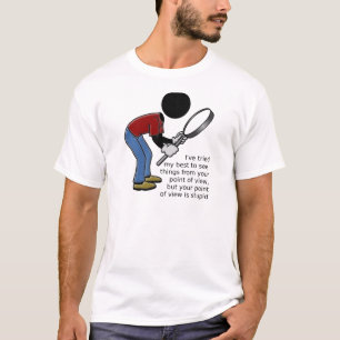 Point de vue est un T-shirt Stupide