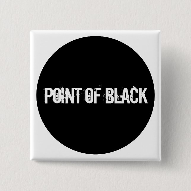 "Point of Black" 2 Inch Square Button (Front)