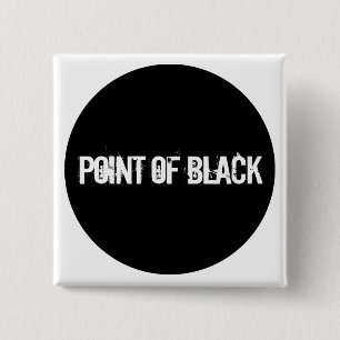 "Point of Black" 2 Inch Square Button