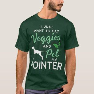Pointer Dog Funny Vegan Dog Lover Owner Xmas Birth T-Shirt