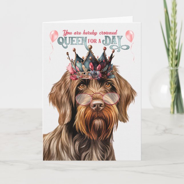 Pointing Griffon Queen for a Day Funny Birthday Card (Front)
