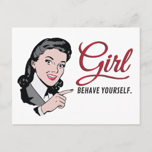 Pointing woman with text Girl, behave yourself Postcard