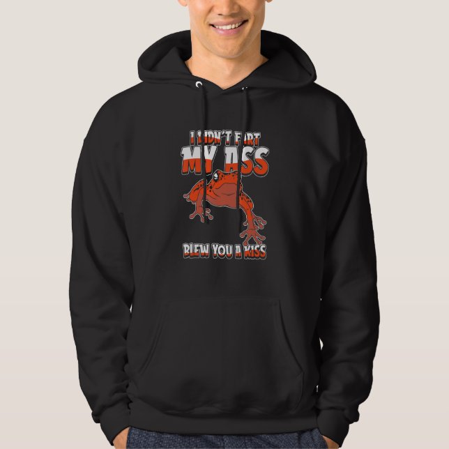 Poison Frog I Didnt Fart My Butt Blew You A Kiss Hoodie (Front)