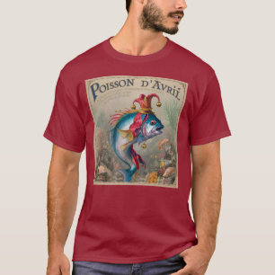 Poisson d' Avril or April Fool T-Shirt