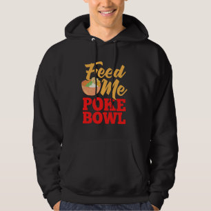 Poke Bowl Hawaiian Food Fish Recipe Hoodie