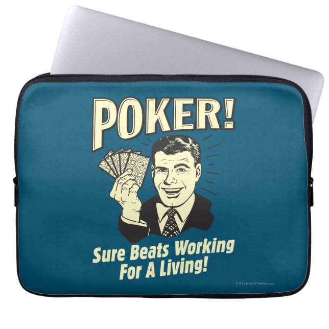 Poker: Beats Working for a Living Laptop Sleeve (Front)