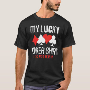 Poker Cards Vintage My Lucky Poker  Do Not Wash T-Shirt