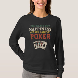 Poker Cards Vintage You Can't Buy Happiness But Yo T-Shirt
