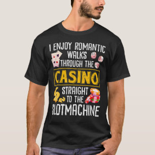 Poker Enjoy Romantic Walks Through Casino Slot Mac T-Shirt