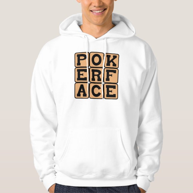 Poker Face, Facial Bluff Hoodie (Front)