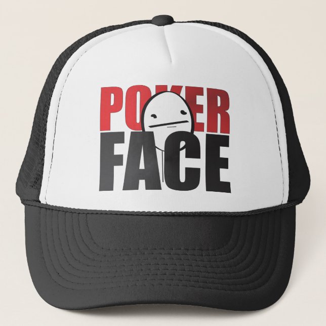 Poker Face Hat! Trucker Hat (Front)