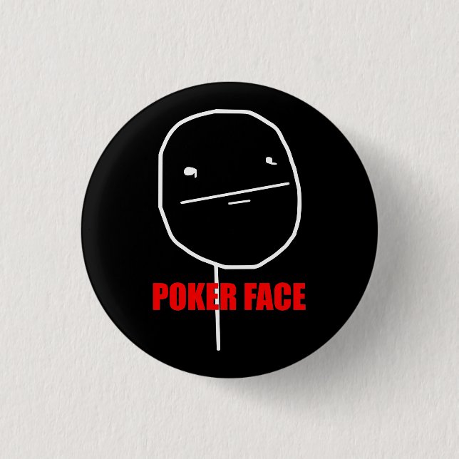 Poker Face Meme 1 Inch Round Button (Front)