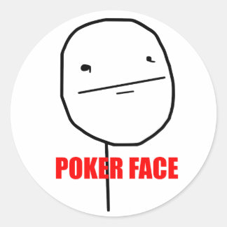 Poker Face - Round Stickers