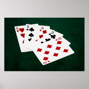 Poker Hands - Four Of A Kind - Nines and Eight Poster