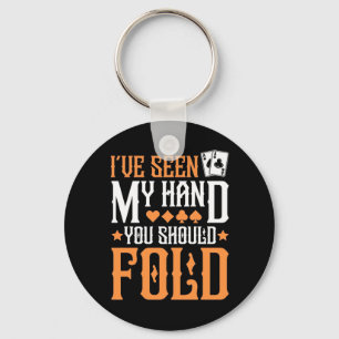 Poker I Have Seen My Hand Keychain