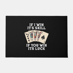 Poker If I Win It Is Skill Doormat