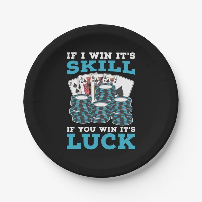 Poker If You Win It Is Luck Paper Plate (Front)