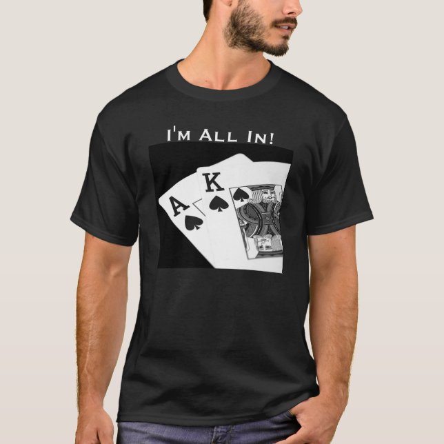 Poker I'm All In!  Texas Hold 'Em T-Shirt (Front)
