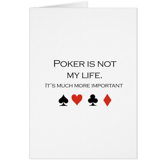 Poker is not my life T-shirt (Front)
