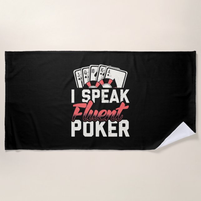 Poker Lover | I Speak Fluent Poker Beach Towel (Front)
