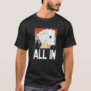 Poker Night Casino Home Game Fun Big Stakes Texas  T-Shirt