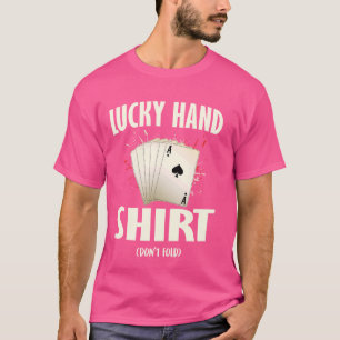 Poker Player LUCKY HAND SHIRT DO NOT FOLD Funny