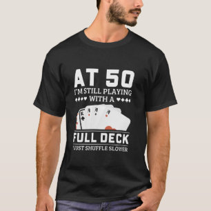 Poker Player s 50th Birthday Idea For Dad Grandpa T-Shirt