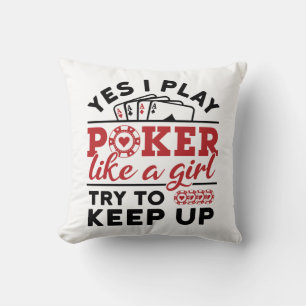 Poker Player Women Play Poker Like a Girl Throw Pillow