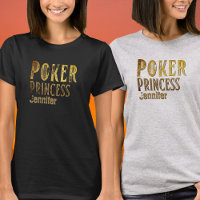 Poker princess gold funny personalizable T-Shirt