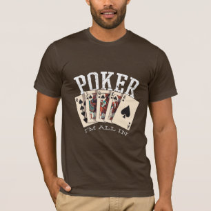 Poker Quote for Gambler T-Shirt