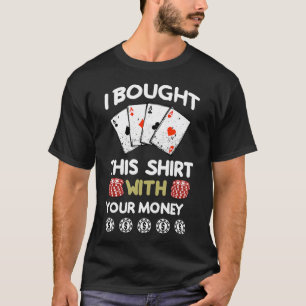 Poker Shirt Gift Funny Poker Text For Poker Player