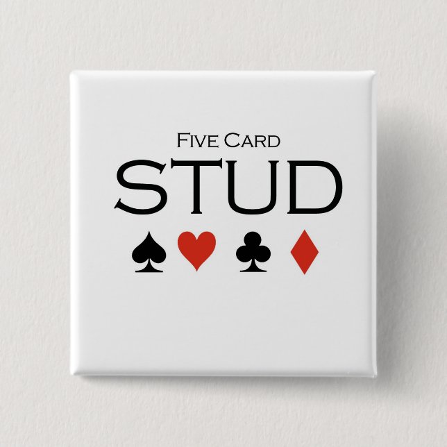 Poker T-shirts: "Five card stud" 2 Inch Square Button (Front)