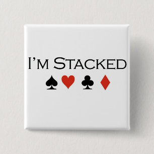 Poker T-shirts: "I'm stacked" 2 Inch Square Button