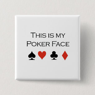Poker T-shirts: "Poker face" "This is my poker fac 2 Inch Square Button