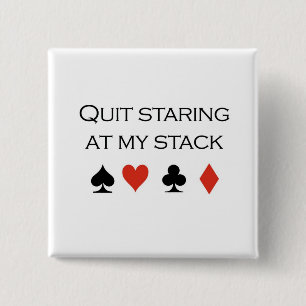 Poker T-shirts: "Stop staring at my stack" 2 Inch Square Button