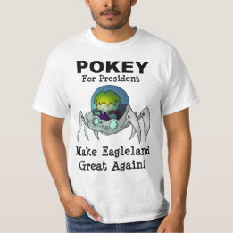 Pokey for President! T-Shirt