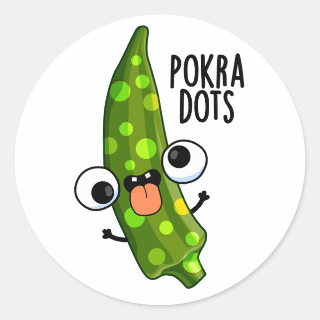 Pokra Dots Funny Okra Pun  Classic Round Sticker (Front)